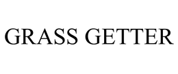 GRASS GETTER trademark