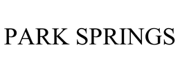 PARK SPRINGS trademark