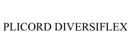 PLICORD DIVERSIFLEX trademark