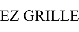 EZ GRILLE trademark