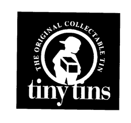 THE ORIGINAL COLLECTABLE TIN TINY TINS trademark