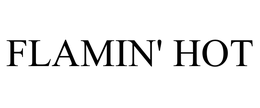 FLAMIN' HOT trademark