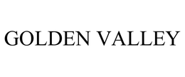 GOLDEN VALLEY trademark