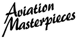 AVIATION MASTERPIECES trademark