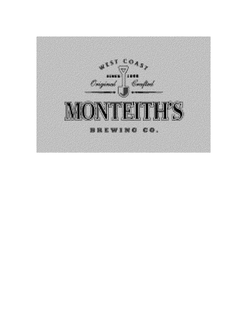 MONTEITH'S BREWING CO. WEST COAST SINCE 1868 ORIGINAL CRAFTED trademark