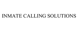 INMATE CALLING SOLUTIONS trademark