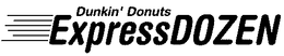DUNKIN' DONUTS EXPRESS DOZEN trademark