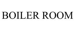 BOILER ROOM trademark