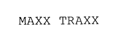 MAXX TRAXX trademark