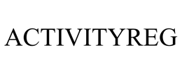 ACTIVITYREG trademark