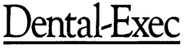 DENTAL-EXEC trademark