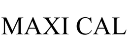 MAXI CAL trademark