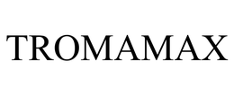 TROMAMAX trademark