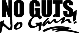 NO GUTS, NO GAIN! trademark