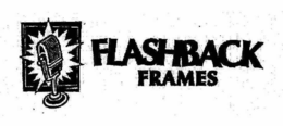 FLASHBACK FRAMES trademark