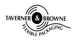 TAVERNER & BROWNE FLEXIBLE PACKAGING trademark