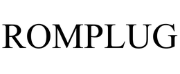 ROMPLUG trademark