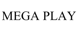 MEGA PLAY trademark