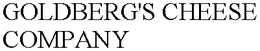 GOLDBERG'S CHEESE COMPANY trademark