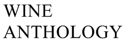 WINE ANTHOLOGY trademark
