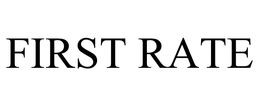 FIRST RATE trademark