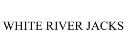 WHITE RIVER JACKS trademark