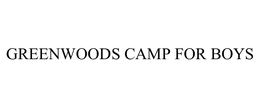 GREENWOODS CAMP FOR BOYS trademark
