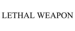 LETHAL WEAPON trademark