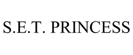 S.E.T. PRINCESS trademark