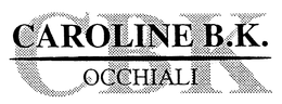 CAROLINE B.K. CBK OCCHIALI trademark