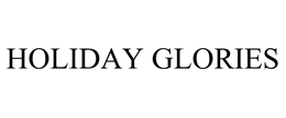 HOLIDAY GLORIES trademark