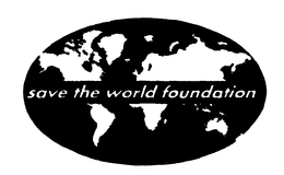 SAVE THE WORLD FOUNDATION trademark