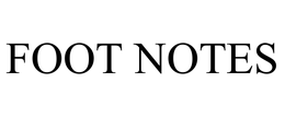 FOOT NOTES trademark