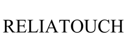 RELIATOUCH trademark