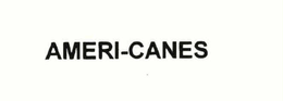 AMERI-CANES trademark