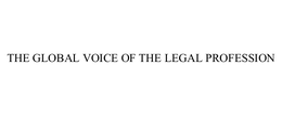 THE GLOBAL VOICE OF THE LEGAL PROFESSION trademark