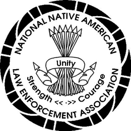NATIONAL NATIVE AMERICAN LAW ENFORCEMENT ASSOCIATION UNITY STRENGTH <<·>> COURAGE trademark