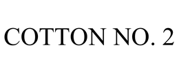 COTTON NO. 2 trademark