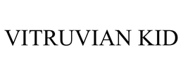 VITRUVIAN KID trademark