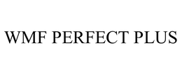 WMF PERFECT PLUS trademark