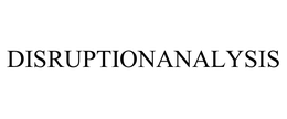 DISRUPTIONANALYSIS trademark