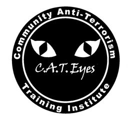 C.A.T. EYES COMMUNITY ANTI-TERRORISM TRAINING INSTITUTE trademark