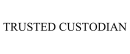 TRUSTED CUSTODIAN trademark