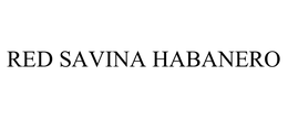 RED SAVINA HABANERO trademark
