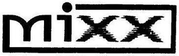 MIXX trademark