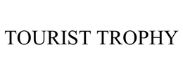 TOURIST TROPHY trademark