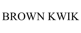 BROWN KWIK trademark