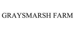 GRAYSMARSH FARM trademark