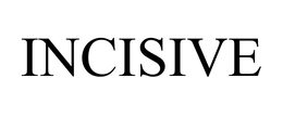 INCISIVE trademark