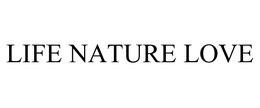 LIFE NATURE LOVE trademark